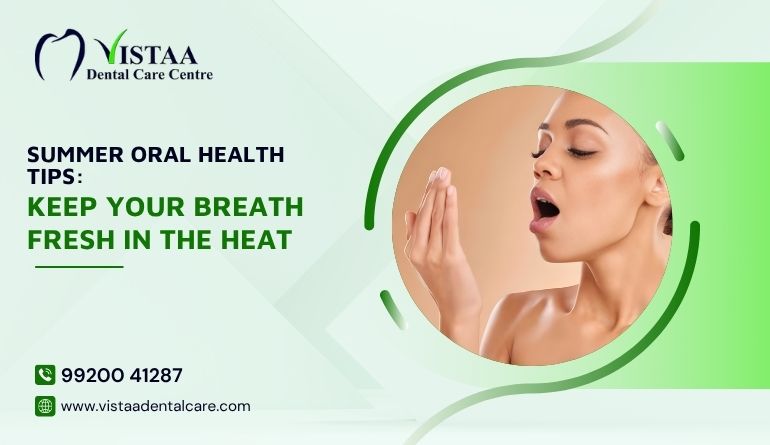 Summer Oral Health Tips: Keep Your Breath Fresh in the Heat